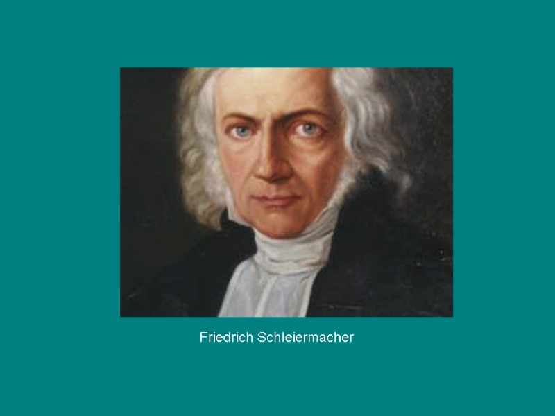 Friedrich Schleiermacher